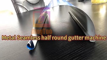 Metal seamless half round gutter making machine