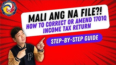 BIR Income tax return Amendment - 1701Q 3rd Quarter ITR | PAANO MAG AMEND? How to correct your ITR