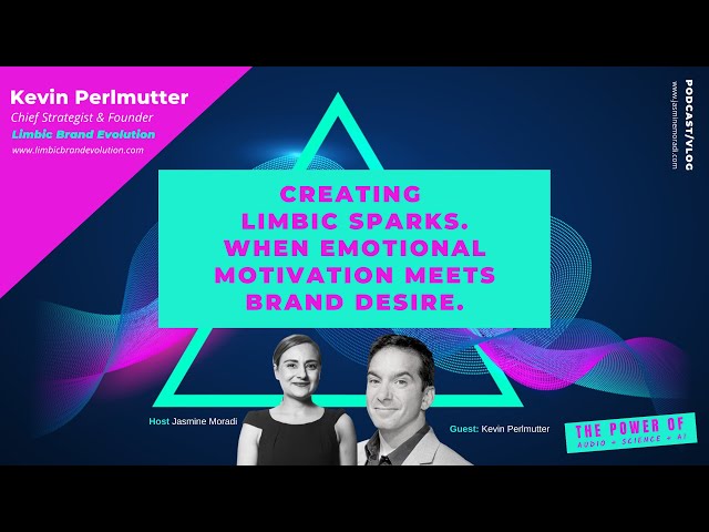 #1.2 Creating Limbic Sparks | Kevin Perlmutter, Founder of Limbic Brand Evolution
