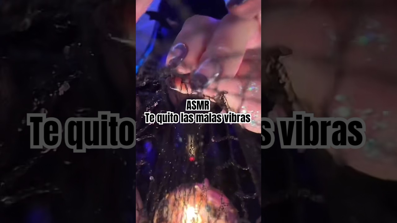 ASMR- Te quito las malas vibras - YouTube