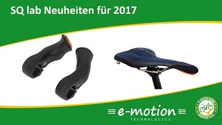 SQlab Sattel und Griff-Neuheiten 2017 - e-Bike und Pedelec Zubehör für 2017