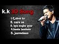 Kk  3d song   kk