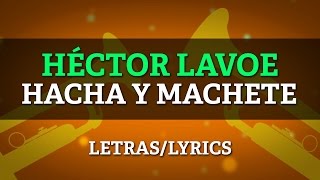 Hector Lavoe - Hacha y Machete (Lyrics/Letras) chords
