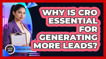 Why Is CRO Essential For Generating More Leads? - Latino Start Up Space