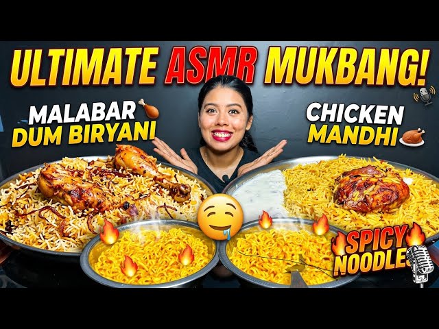Ultimate ASMR Mukbang 🍗 Malabar Dum Biryani + Chicken Mandhi + Spicy Noodles 🔥 | Indian Food Feast 🤤