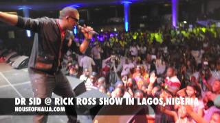 DR SID @ RICK ROSS SHOW IN LAGOS,NIGERIA