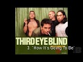 Top 10 Third Eye Blind Songs of All Time