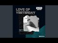 Love of yesterday future rave