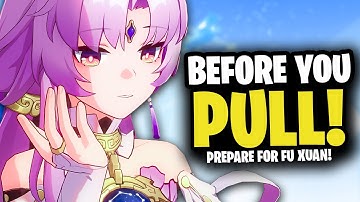 Everything Players Saving For Fu Xuan NEED to Know BEFORE Pulling! (Honkai: Star Rail)