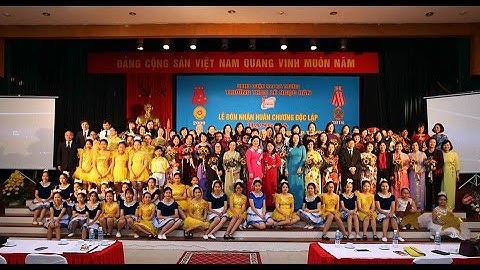 THCS Lê Ngọc Hân - Lễ đón nhận Huân chương Độc lập hạng 3