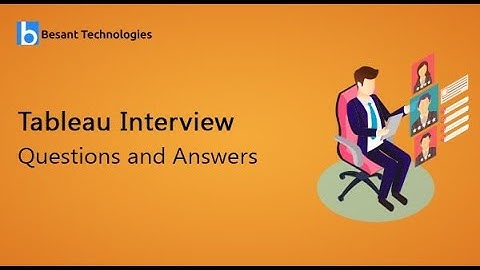 Top Tableau Interview Questions and Answers | Besant Technologies
