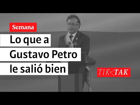 Lo que a Gustavo Petro le salió bien | Tik Tak