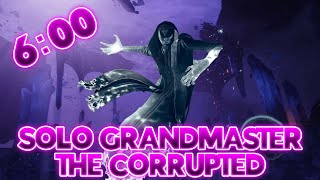 Solo Grandmaster The Corrupted in 6m00 (Season of the Wish)