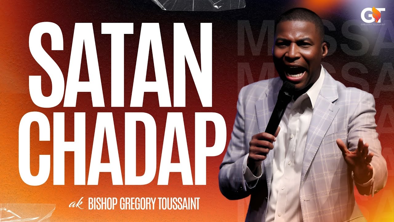 Satan, Chadap | Bishop Gregory Toussaint | Mesaj