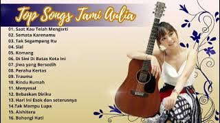 TAMI AULIA TOP SONGS 2024 - SAAT KAU TELAH MENGERTI - SIAL - MUSIK AKUSTIK  - ACOUSTIC MUSIC