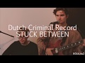 Dutch Criminal Record - "Stuck Between" | Live at InSound InSession | HD
