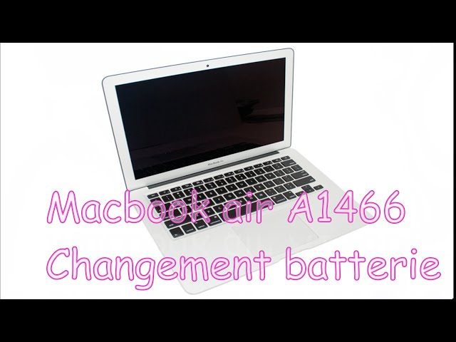 Changement batterie Macbook A1466 