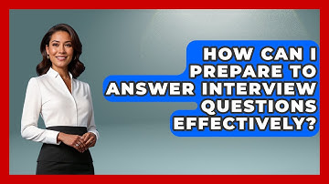 How Can I Prepare to Answer Interview Questions Effectively? | Job Interview Pro Skills News