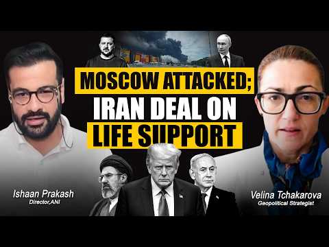 Moscow Attack Escalates Russia-Ukraine War, US-Iran MoU Threatened By Israel | Velina Tchakarova