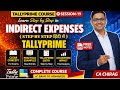 Indirect Expenses in TallyPrime | Session 19 | TallyPrime Full Course 2026 हिंदी में