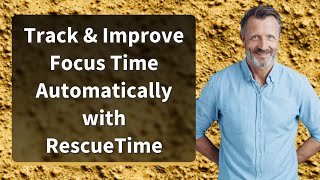 Track & Improve Focus Time Automatically with RescueTime screenshot 3