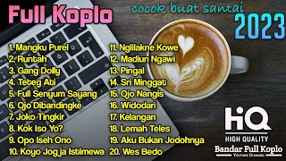 Download Lagu FULL ALBUM KOPLO MANGKU PUREL VIRAL TERBARU 2023 PALING ENAK GLERR FULLBASS RUNTAH GANG DOLLY MP3