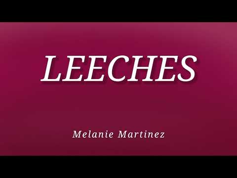 Melanie Martinez - LEECHES (Lyrics)