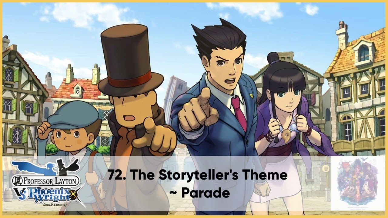 72. The Storyteller's Theme ~ Parade | Layton VS Wright High Quality OST