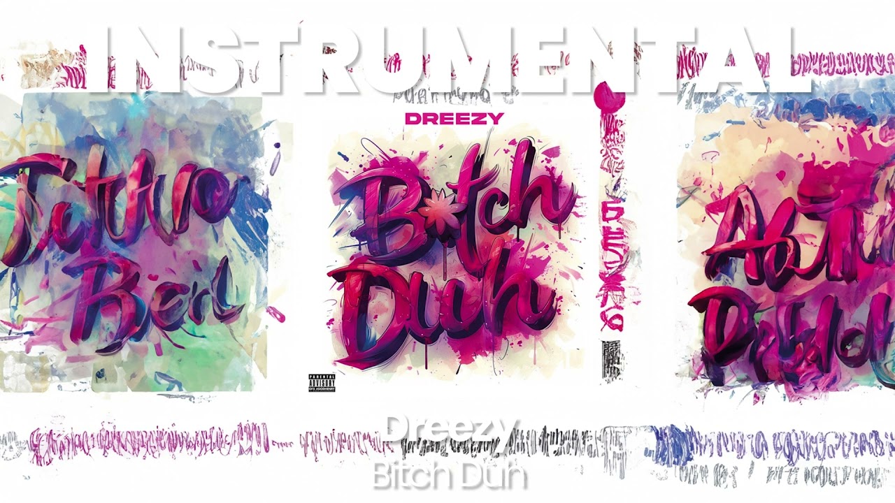 INSTRUMENTAL BEAT : Bitch Duh - Dreezy