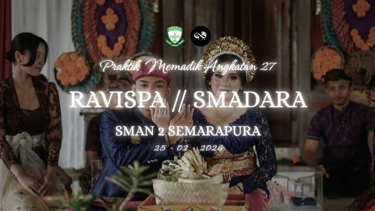 PRAKTIK MEMADIK ANGKATAN 27 RAVISPA SMADARA | SMAN 2 SEMARAPURA