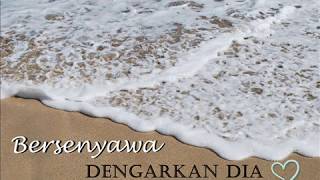 Dengarkan Dia  Bersenyawa   
