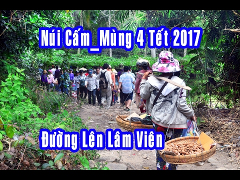 Video Núi Cấm _ Mùng 4 tết 2017 _ Đường bộ lên Lâm Viên _... - youtube