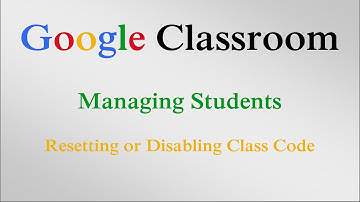 Resetting or Disabling Class Code in Google Classroom