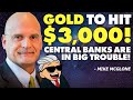 Gold to hit 3000 per ounce central banks are in big trouble