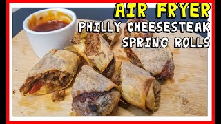 Philly Cheesesteak Spring Rolls!! EASY Air Fryer Recipe