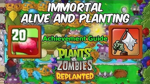 Plants vs. Zombies Replanted Survival Endless Immortal + Alive And Planting Achievement Guide