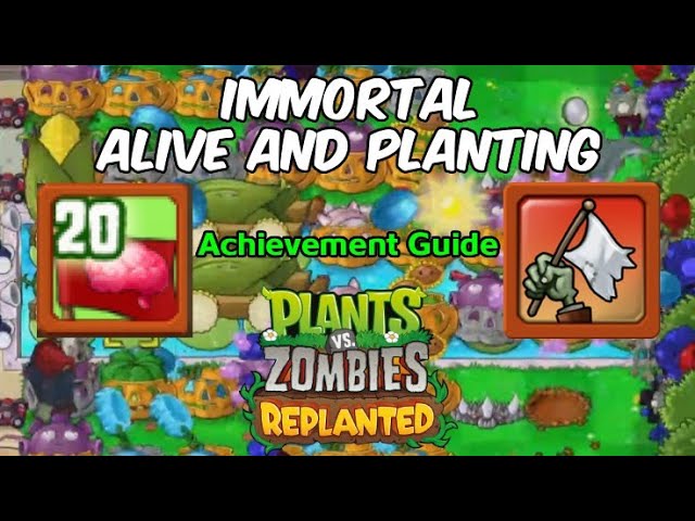 Plants vs. Zombies Replanted Survival Endless Immortal + Alive And Planting  Achievement Guide