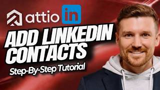 How to Add Contacts from LinkedIn to Attio CRM - Chrome Extension Tutorial