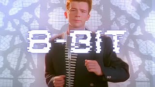 Rick Astley - Never Gonna Give You Up 8-Bit