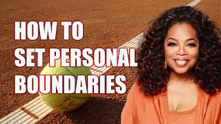 Oprah Winfrey [LIFESTYLE] How to Set Personal Boundaries | Something that you can learn