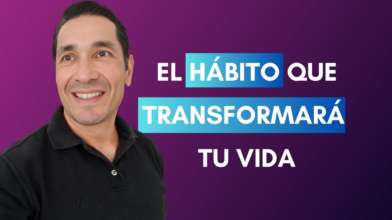 El Hábito Que Cambiará Tu Vida Para Siempre | Alex Arroyo | - YouTube