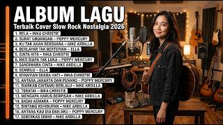 Album Lagu Slow Rock Nostalgia Terbaik 2026 🎸 | Cover Inka Christie, Nike Ardilla, Poppy Mercury