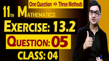 11th Math | Exercise: 13.2 | Class: 04 | Question: 05 | by Syed Bakht