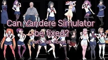 Can Yandere Simulator Be Fixed?