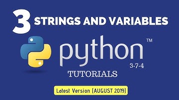 Strings And Variables : Python 3.7.4 Tutorial 3 |Adding and Multiplying Strings| [AUGUST 2019]
