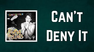 TURNSTILE - Can't Deny It (Lyrics)