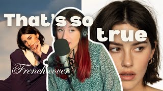 THAT'S SO TRUE - Gracie Abrams (FRENCH COVER)