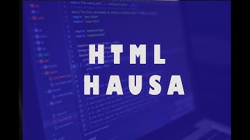HTML 1 Hausa- introduction gabatarwa