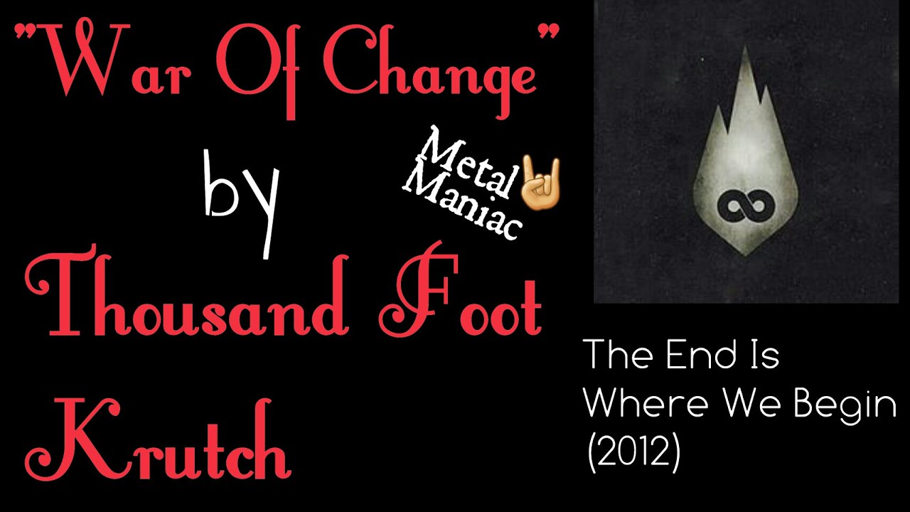 "War Of Change" by Thousand Foot Krutch (Lyric Video) .