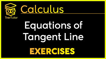 [Calculus] Equations of Tangent Lines Examples